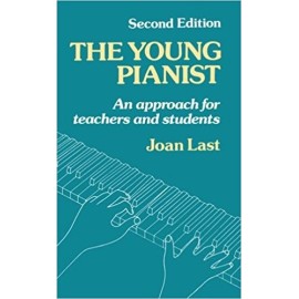 The Young Pianist: An Approach for Teachers and Students, Second Edition