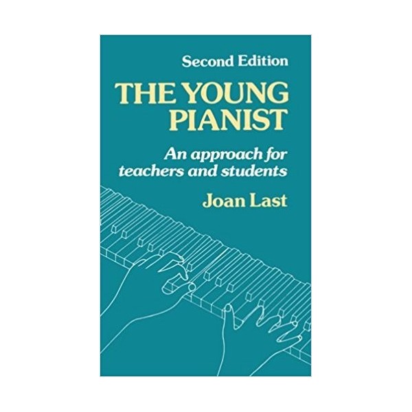 The Young Pianist: An Approach for Teachers and Students, Second Edition