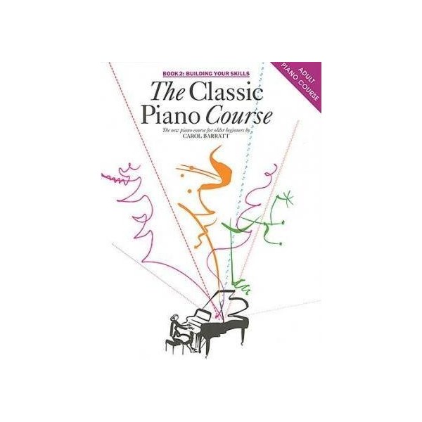 The Classic Piano Course Book 2 Building Your Skills