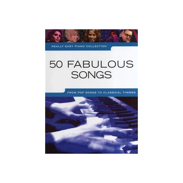 Really Easy Piano: 50 Fabulous Songs