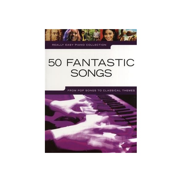 Really Easy Piano: 50 Fantastic Songs