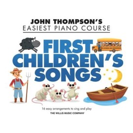 John Thompsons Easiest Piano Course: First Children's Songs