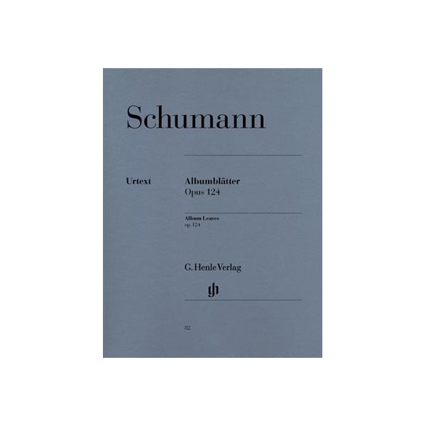 Schumann : Album Leaves / Albumblatter Op.124