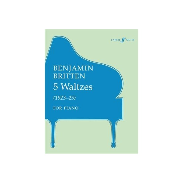 Benjamin Britten : 5 Waltzes (1923 - 1925) for Piano