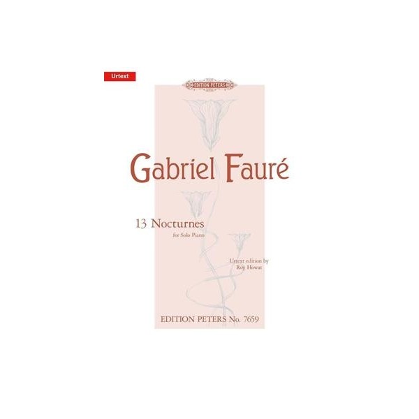 Gabriel Faure: 13 Nocturnes for Solo Piano