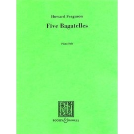 Howard Ferguson : Five Bagatelles - Piano Solo