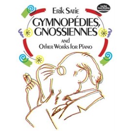 Erik Satie : Gymnopedies, Gnossiennes And Other Works For Piano