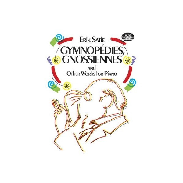 Erik Satie : Gymnopedies, Gnossiennes And Other Works For Piano