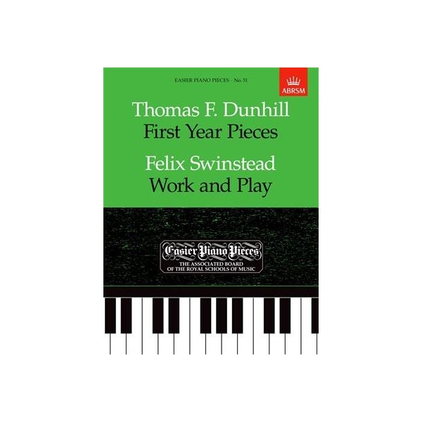 Thomas F. Dunhill : First Year Pieces / Felix Swinstead : Work and Play