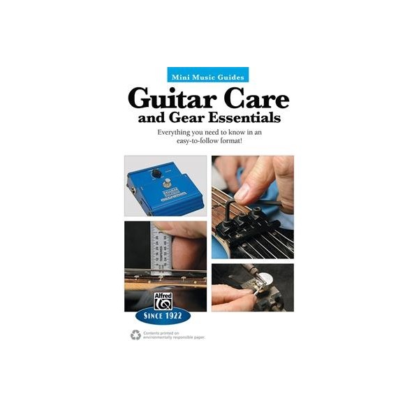 Mini Music Guides : Guitar Care and Gear Essentials