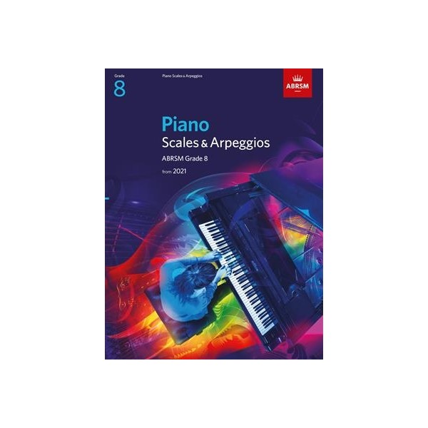 ABRSM Piano Scales & Arpeggios 2021 - Grade 8