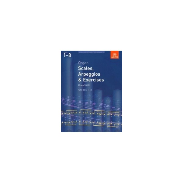 ABRSM Organ Scales Arpeggios & Exercises Grades 1-8