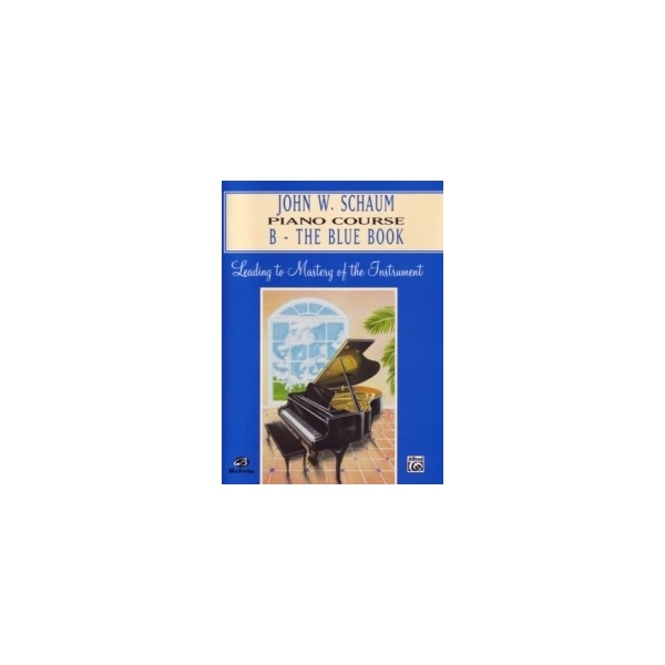 John W. Schaum Piano Course B The Blue Book