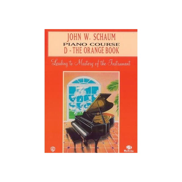 John W. Schaum Piano Course D The Orange Book