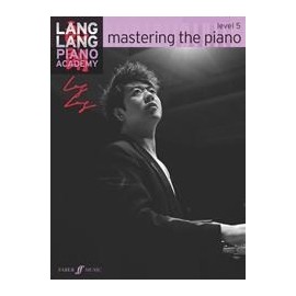 Lang Lang Piano Academy Mastering The Piano Level 5