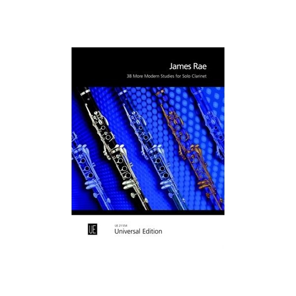 james Rae : 38 More Modern Studies for Solo Clarinet