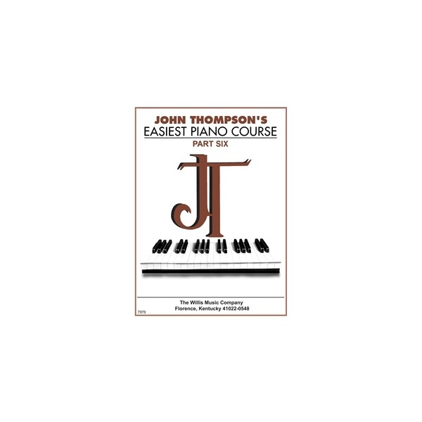 John Thompson's Easiest Piano Course Part 6