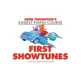 John Thompson's Easiest Piano Course: First Showtunes