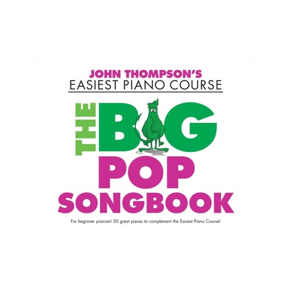 John Thompson's Easiest Piano Course: The Big Pop Songbook