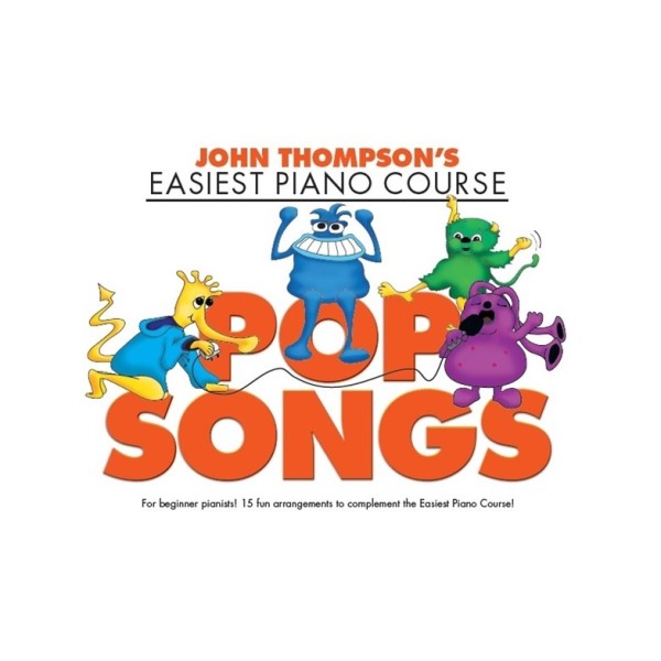 John Thompson's Easiest Piano Course: Pop Songs