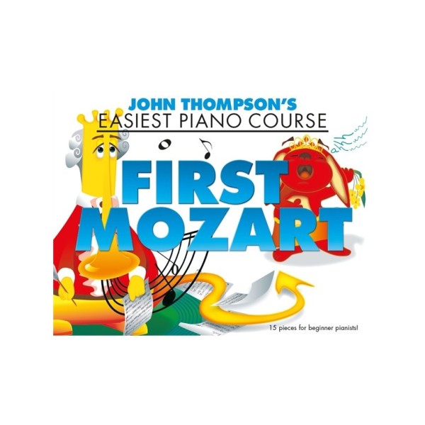 John Thompson's Easiest Piano Course: First Mozart