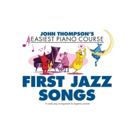 John Thompson's Easiest Piano Course: First Jazz Songs