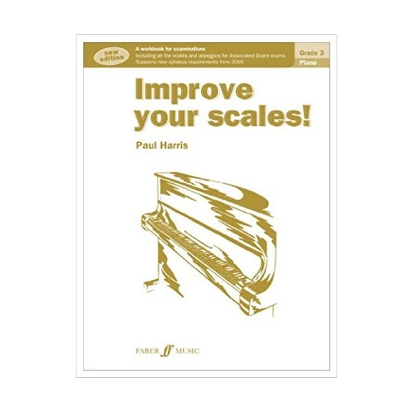 Improve Your Scales! Piano Grade 3